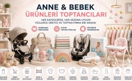 Toptan Anne ve Bebek Ürünleri Rehberi