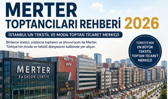 Merter Toptancıları Rehberi 2026 | Merter Tekstil Toptancıları ve Üreticileri