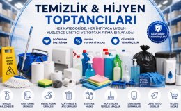 Toptan Temizlik ve Hijyen Ürünleri Rehberi